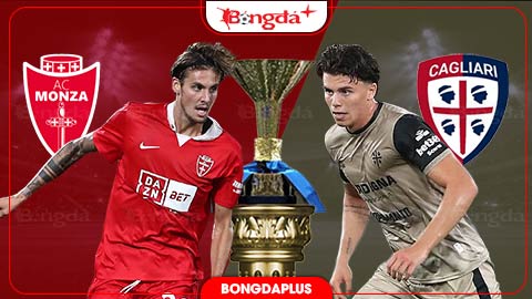  Nhận định bóng đá Monza vs Cagliari, 23h30 ngày 19/10: Trụ vững ở Top 4